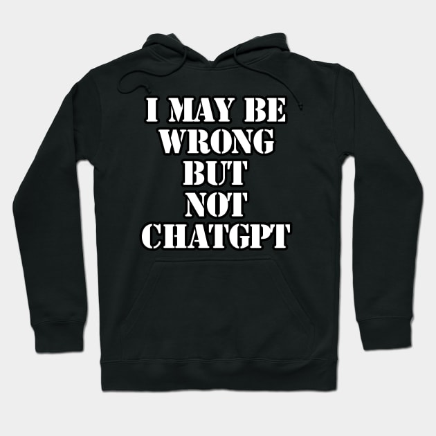 But Not Like ChatGPT Hoodie by coralwire